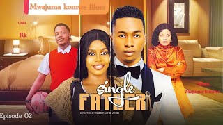 SINGLE FATHER || EP 2