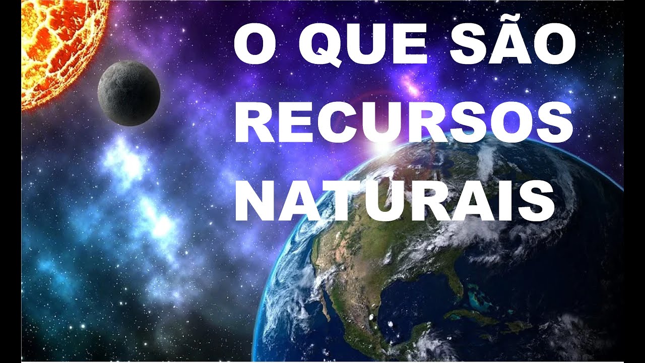 O Que São RECURSOS NATURAIS - YouTube