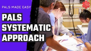 Pediatric Advanced Life Support (PALS) Systematic Approach