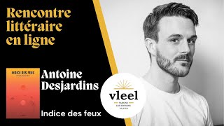 VLEEL, Antoine Desjardins, Indice des feux, La Peuplade, Février 2021 En présence de Julien Delorme