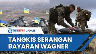 Ukraina Perkuat Pasukan di Bakhmut untuk Tangkis Serangan Bayaran Wagner, Kyiv Bantu Kota Soledar