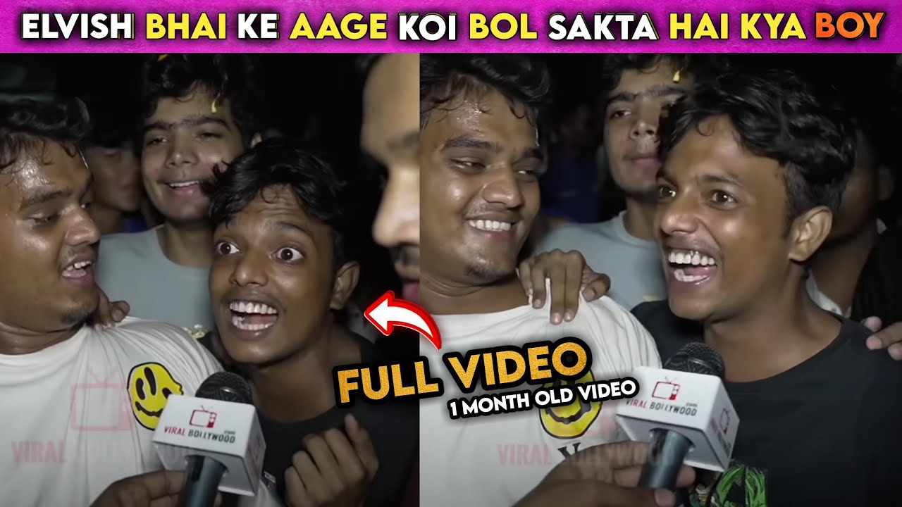 Elvish Bhai Ke Aage Koi Bol Sakta Hai Kya Full Video | Elvish Bhai Ke ...