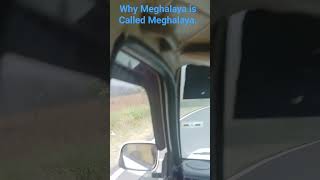 Why Meghalaya is Called Meghalaya??