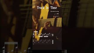 Guitar tutorials for you. Guitar score for you. Track in time 吉他谱吉他新手吉他指弹吉他弹奏新人