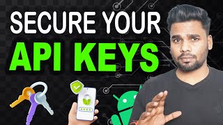 Protect Your API Keys in Android | Best Practices for Secure Apps