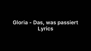 Gloria - Das, was passiert (Lyrics)