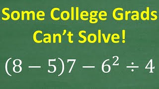 Some College Grads Canāt Solve This Basic Math Problem! NO CALCULATOR