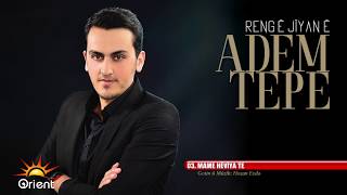 Adem Tepe - Mame Heviya Te (Official Audio)