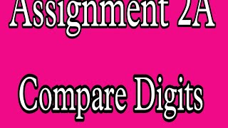 Python || Assignment 2A || Compare Digits || #Ccbp || #NxtWave