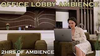 Large office lobby reception ambience sounds for remote work and study (2hrs)