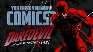 Daredevil - You Think You Know Comics?