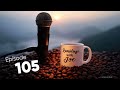 Ramblings with Joe 105