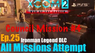 Ep.25 ‘Council Mission#4🚚’ XCOM2 WOTC (Templar/Warlock) Live \u0026 Daily Ironman!