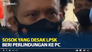 LPSK Ungkap Sosok yang mendesak Pihaknya Beri Perlindungan ke PC, Edwin PartogiInternal Polri