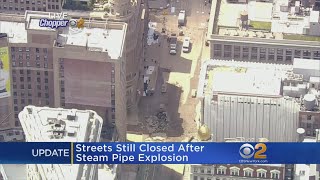 Streets Still Closed After Steam Pipe Explosion