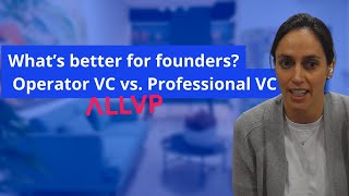 What’s better for founders? Operator VC vs. Professional VC