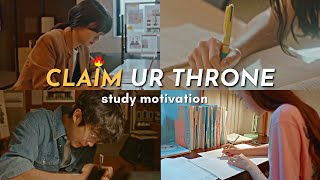 rise up & claim your THRONE! study motivation from kdramas 📚👑