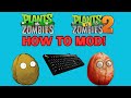 How to Install Mods for Plants vs Zombies 1 and 2