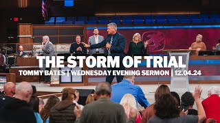 The Storm Of Trial | Tommy Bates | Wednesday Evening Sermon