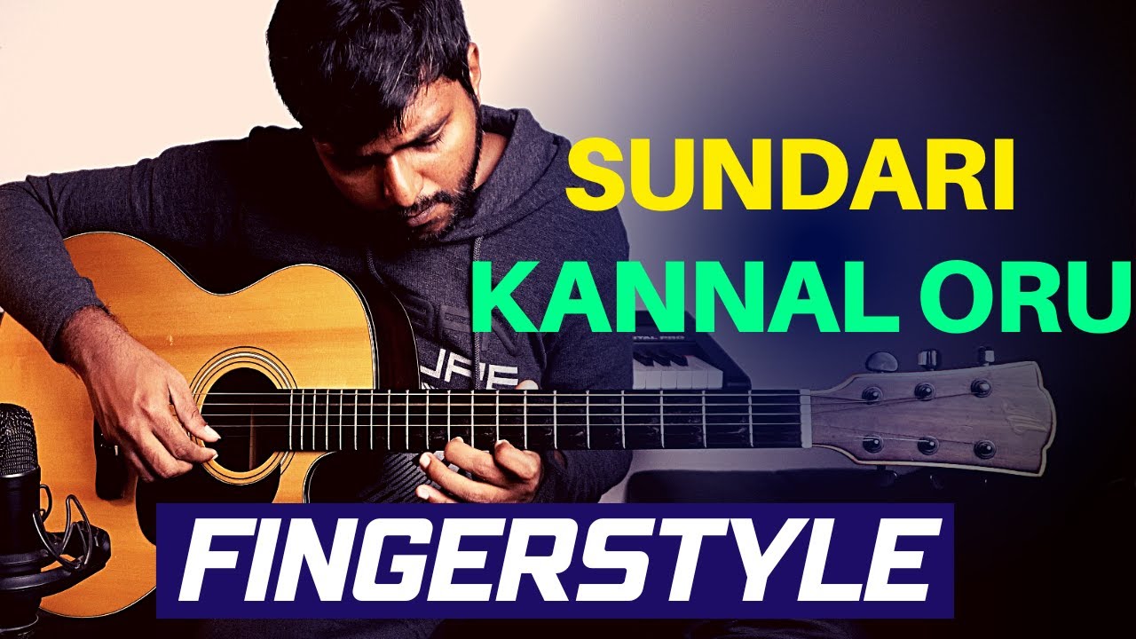 Sundari Kannal Oru Sethi | Fingerstyle Guitar Cover (Full Song ...