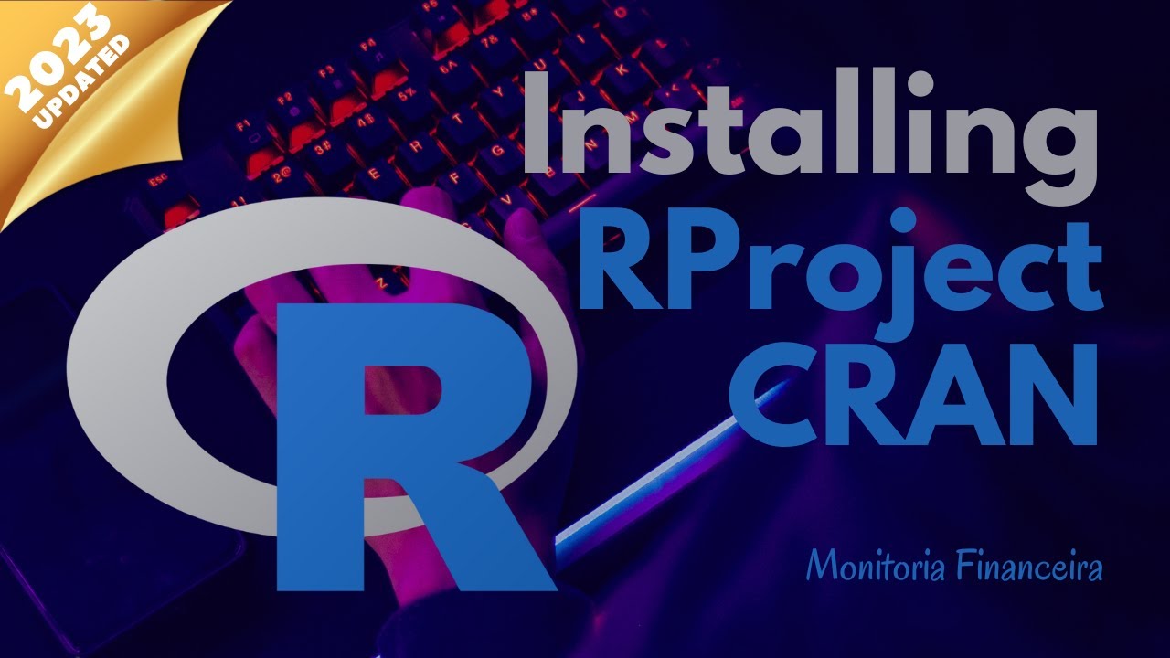 Installing Rproject Cran 2023 Updated First Steps Youtube