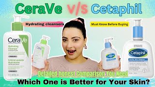 Cerave cleanser v/s cetaphil cleanser detailed honest comparison video | which one is better?