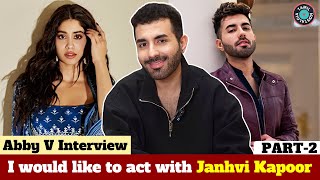I would like to act with Janhvi Kapoor | Interview with Abby V - Part 2 | Ninaivo Oru Paravai