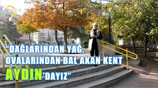 Dağlarından Yağ, Ovalarından Bal Akan Kent AYDIN'dayız. - Bereketli Şehirler