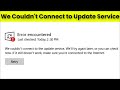 Fix - Error Encountered - We Couldn't Connect To The Update Service   Windows 11 / 10