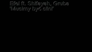 Efel ft. Gruba, Shifayah- Musimy być silni