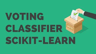 Voting Classifier | Ensemble Methods | Scikit Learn | Machine Learning with Python