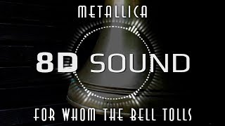 Metallica - For Whom The Bell Tolls (8D SOUND)