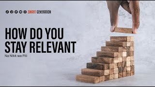 HOW DO YOU STAY RELEVANT - NIKKIWAPILI