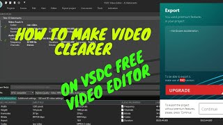 How to make video clearer on VSDC Free Video Editor | 2020