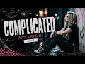 Avril Lavigne – Complicated | but it feels different now…