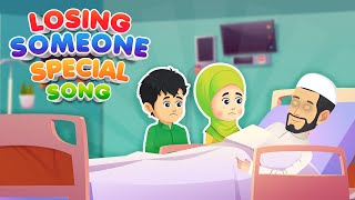 Losing Someone Special Song I Nasheed I Islamic Cartoon I Best Islamic Songs For Kids I Best Muslim