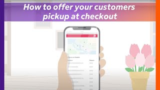 How to offer your customers pickup at checkout