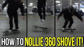 How To Nollie 360 Shove It!