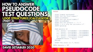 HOW TO ANSWER PSEUDOCODE QUESTIONS - part 3 (loop structures - Calculator)