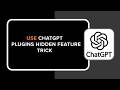 HOW TO USE CHATGPT PLUGINS HIDDEN FEATURE TRICK
