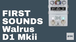 FIRST SOUNDS // Walrus D1 Mkii - Is This the Most Powerful Delay in This Format?!? // NO TALKING