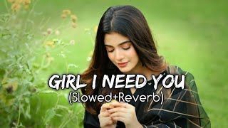 Girl I Need You - BAAGHI | Slowed+Reverb | Arijit Singh, Meet Bros,Roach Killa | LOFI OFFICIAL