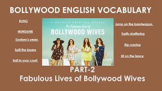 BOLLYWOOD VOCABULARY (PART-2)| The fabulous lives of bollywood wives #bollywood #vocabulary