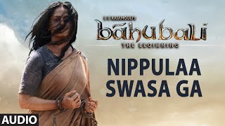 Baahubali Songs | Nippulaa Swasaga Full Song | Prabhas,Anushka Shetty,Rana,Tamannaah | M M Keeravani
