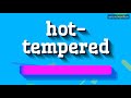 HOW PRONOUNCE HOT-TEMPERED! (BEST QUALITY VOICES)