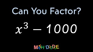 Factoring Special Product “𝑥^3 – 1000” | Step-by-Step Algebra Solution - Math Doodle