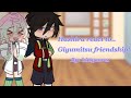 Hashira react to giyumitsu friendship! //glmv\\ (demonslayer) PUT IN 1.75 OR 2X!! by:kittycore1