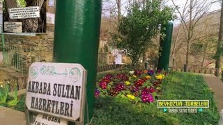 İstanbul'un Fethi için Buhara'dan Gelen Akbaba Sultan Hazretleri Türbesi