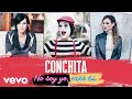 No Soy Yo, Eres Tú - Conchita (Cover) NUEVA CANCIÓN