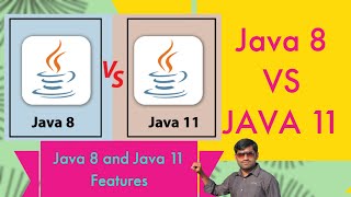 Java 8 New Features | Java 11 New Features | Java 8 Vs Java 11 | Java8 Interview | Java 11 Interview